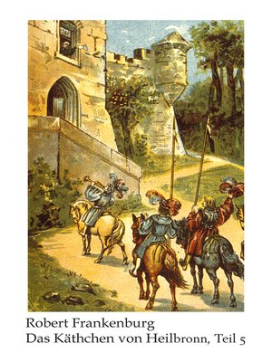 cover image of Käthchen von Heilbronn / Das Käthchen von Heilbronn